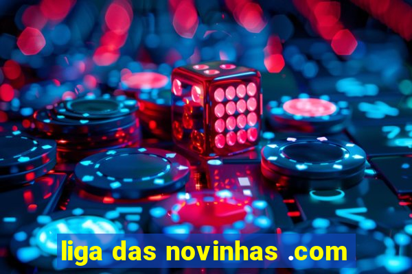 liga das novinhas .com